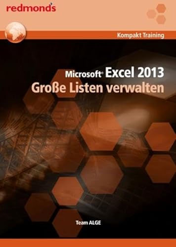 9783990232408: Excel 2013 Groe Listen verwalten: redmond's - Kompakt Training