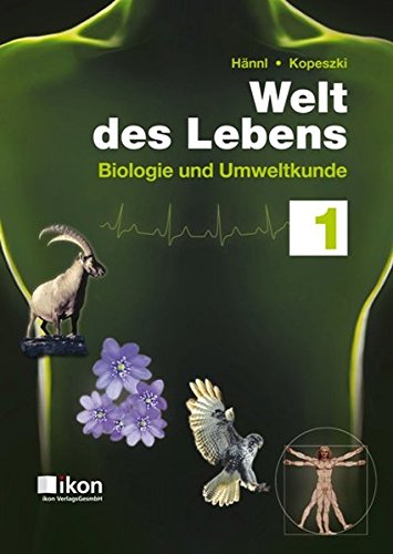 Beispielbild fr Welt des Lebens 1 neu: Biologie und Umweltkunde (ikon Biologie) zum Verkauf von medimops