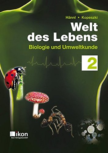 Stock image for Welt des Lebens 2 neu: Biologie und Umweltkunde (ikon Biologie) for sale by medimops