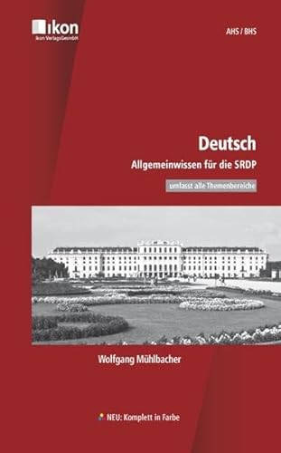 Beispielbild fr Deutsch Allgemeinwissen fr die SRDP AHS/BHS komplett in Farbe: umfasst alle Themenbereiche (ikon Deutsch) zum Verkauf von Buchmarie