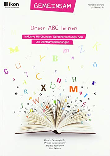 9783990234976: GEMEINSAM - Unser ABC lernen: Von Alphabetisierung bis Sprachniveau A1 - inkl. Hrbungen, Spracherkennungs-APP und Achtsamkeitsbungen