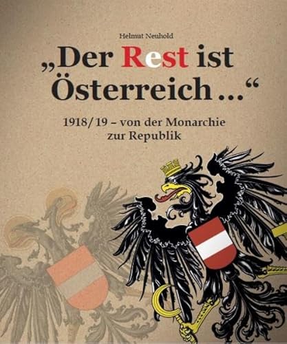 Beispielbild fr Der Rest ist sterreich: Von der Monarchie zur Republik (1918/19-1920/27) zum Verkauf von medimops