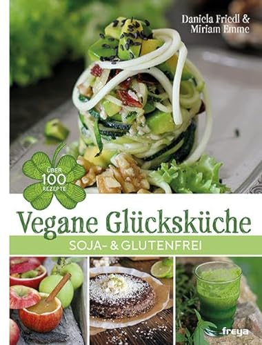 Beispielbild fr Vegane Glckskche: Soja- & glutenfrei zum Verkauf von medimops