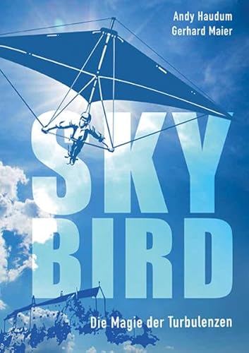 Beispielbild fr Skybird: Die Magie der Turbulenzen zum Verkauf von medimops