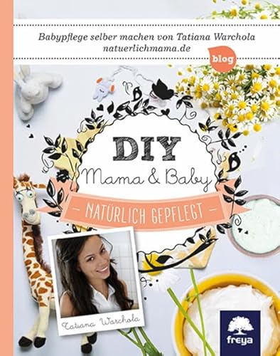 Beispielbild fr DIY Mama & Baby: Natrlich gepflegt zum Verkauf von medimops