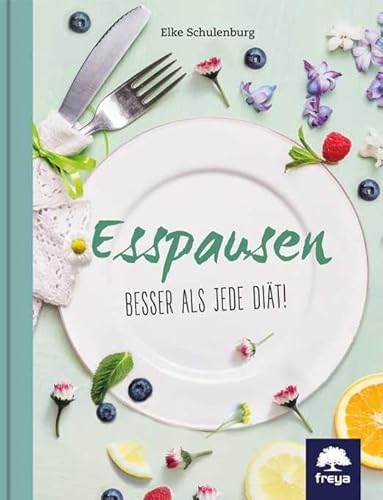 Stock image for Esspausen: Besser als jede Dit! for sale by BuchZeichen-Versandhandel