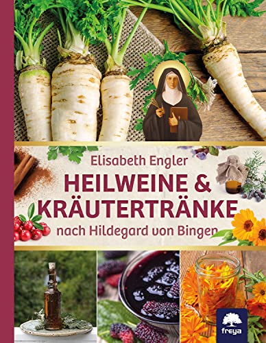 Beispielbild fr Heilweine und Krutertrnke nach Hildegard von Bingen -Language: german zum Verkauf von GreatBookPrices