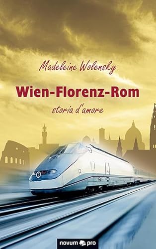 Wien-Florenz-Rom: storia d amore - Madeleine Wolensky