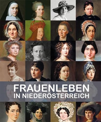 Stock image for Frauenleben in Niedersterreich/ Ausnahmefrauen - Christa Hauer, Hildegard Joos, Susanne Wenger for sale by Der Ziegelbrenner - Medienversand