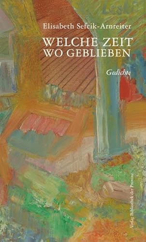 Beispielbild fr Welche Zeit - wo geblieben: Gedichte zum Verkauf von medimops