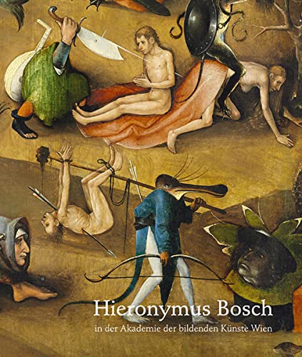 Beispielbild fr Hieronymus Bosch: in der Akademie der bildenden Knste Wien zum Verkauf von medimops