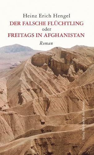 Stock image for Der falsche Flchtling: oder freitags in Afghanistan Roman for sale by medimops