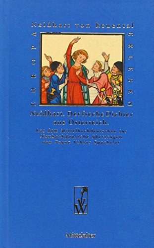 9783990290552: Neidhart, der freche Dichter aus sterreich: Aus dem Mittelhochdeutschen ins Neudeutsche bertragen von Franz Viktor Spechtler