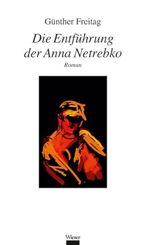 Beispielbild fr Die Entfhrung der Anna Netrebko zum Verkauf von medimops