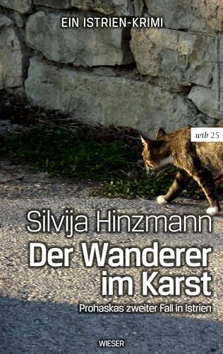 Stock image for Der Wanderer im Karst: Prohaskas zweiter Fall in Istrien (wtb Wieser Taschenbuch) for sale by medimops