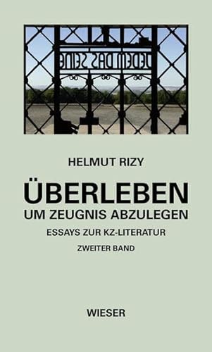 9783990295502: berleben - um Zeugnis abzulegen: Essays zur KZ-Literatur