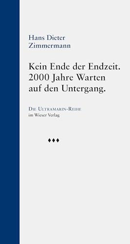 Beispielbild fr Kein Ende der Endzeit.: 2000 Jahre Warten auf den Untergang. zum Verkauf von medimops