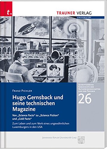 9783990331644: Hugo Gernsback und seine technischen Magazine