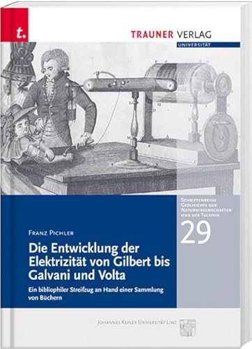 Beispielbild fr Die Entwicklung der Elektrizitt von Gilbert bis Galvani und Volta zum Verkauf von Buchpark