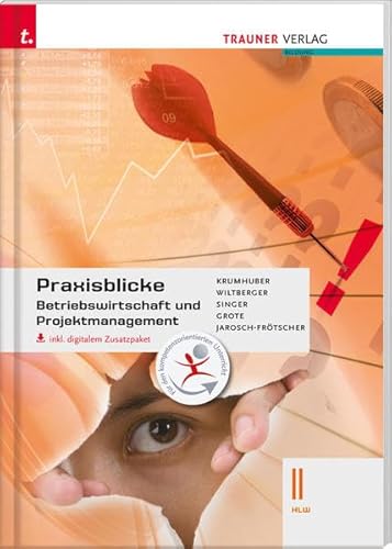 Imagen de archivo de Praxisblicke - Betriebswirtschaft und Projektmanagement II HLW inkl. digitalem Zusatzpaket a la venta por medimops