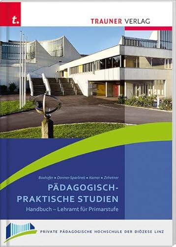 Beispielbild fr Pdagogisch-Praktische Studien, Schriften der Privaten Pdagogischen Hochschule der Dizese Linz zum Verkauf von medimops