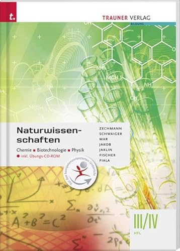 Stock image for Naturwissenschaften III/IV HTL Chemie, Biotechnologie, Physik inkl. bungs-CD-ROM for sale by Buchpark