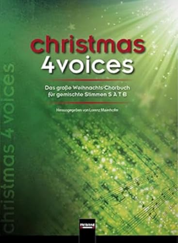 Beispielbild fr Christmas 4 Voices: Das Groe Weihnachts-Chorbuch Fr Gemischte Stimmen Satb zum Verkauf von Revaluation Books