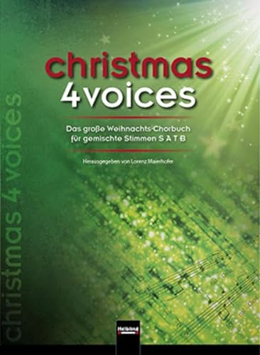 9783990350805: christmas 4 voices: Das groe Weihnachts-Chorbuch fr gemsichte Stimmen SATB
