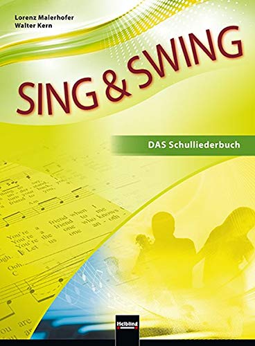 Stock image for Sing & Swing DAS Schulliederbuch NEU: Ausgabe sterreich. Sbnr 1355 for sale by medimops