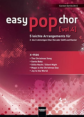 Beispielbild fr easy pop chor (vol.4): X-MAS - 5 leichte Arrangements fr 2- bis 3-stimmigen Chor zum Verkauf von medimops