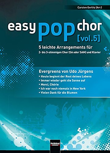 Beispielbild fr easy pop chor (vol.5): Evergreens von Udo Jrgens - 5 leichte Arrangements fr 2- bis 3-stimmigen Chor zum Verkauf von medimops