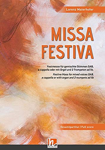 Stock image for Missa Festiva - Gesamtpartitur: fr gemischten Chor SAB a cappella, Orgel und/oder 2 Trompeten ad lib. for sale by Books Unplugged