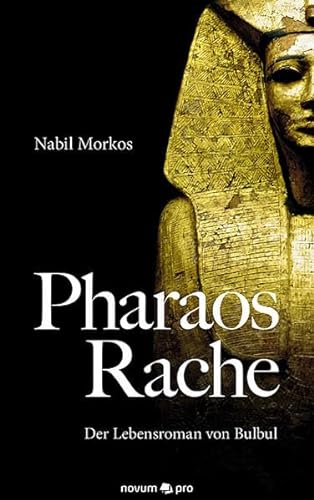 Stock image for Pharaos Rache: Der Lebensroman von Bulbul for sale by medimops