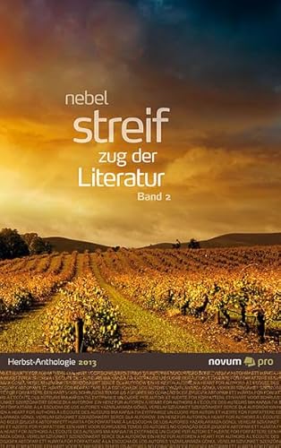 9783990383612: Nebel Streif Zug der Literatur 2013: Herbst-Anthologie Band 2: Volume 2