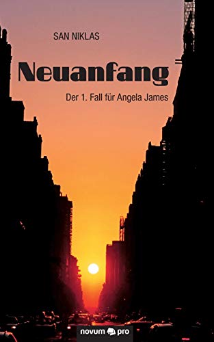 9783990384497: Neuanfang: Der 1. Fall fr Angela James