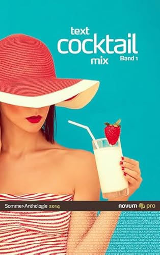 Beispielbild fr text cocktail mix 2014: Sommer-Anthologie Band 1 zum Verkauf von medimops