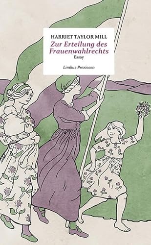 Stock image for Zur Erteilung des Frauenwahlrechts: Essay (Limbus Preziosen) for sale by medimops