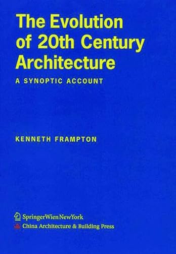 9783990430729: The Evolution of 20th Century Architecture: A Synoptic Account
