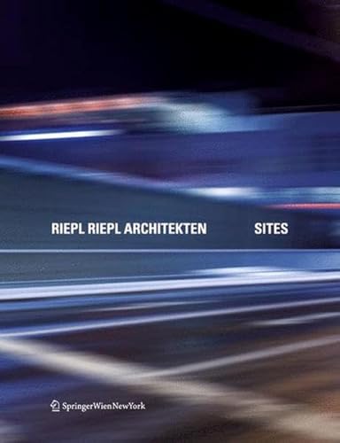 Beispielbild fr Riepl Riepl Architekten: Sites zum Verkauf von Kennys Bookshop and Art Galleries Ltd.