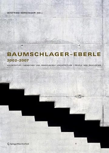 9783990431337: Baumschlager-Eberle 2002–2007: Architektur | Menschen und Ressourcen | Architecture | People and Resources