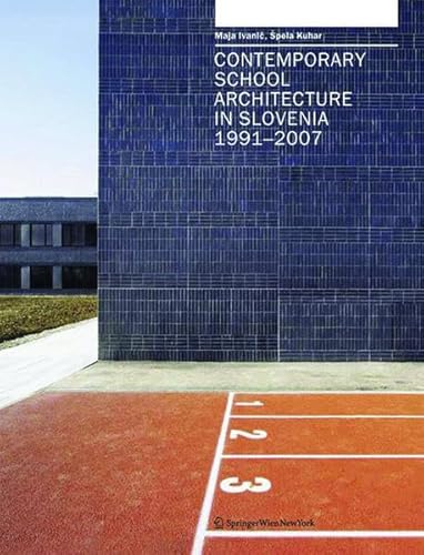 9783990431818: Contemporary School Architecture in Slovenia 1991-2007 (German Edition)