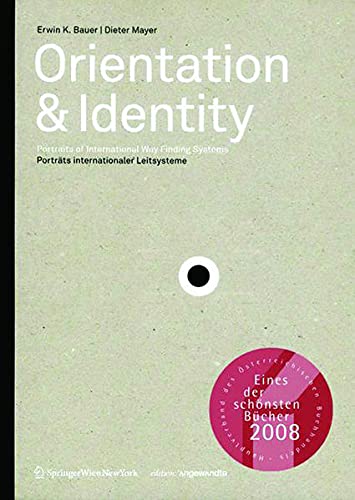 9783990432143: Orientation & Identity: Portraits of Way Finding Systems | Portrts internationaler Leitsysteme (Edition Angewandte)