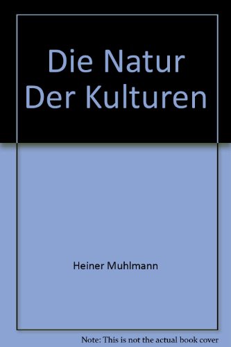 Imagen de archivo de Die Natur Der Kulturen. Entwurf einer kulturgenetischen Theorie a la venta por Thomas Emig