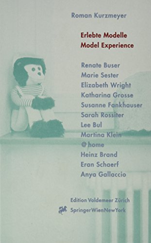 Stock image for Erlebte Modelle. Model Experience: Projektraum, Kunsthalle Bern 1998-2000: Renate Buser, Marie Sester, Elizabeth Wright, Katharina Grosse, Susanne . Schaerf, Anya Gallacio (Edition Voldemeer) for sale by Kennys Bookstore