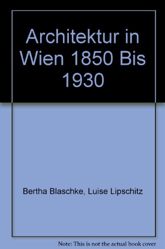 9783990432570: Architektur in Wien 1850 Bis 1930