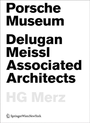 9783990433188: Porsche Museum: Delugan Meissl Associated Architects HG Merz