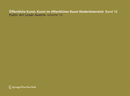 Stock image for ffentliche Kunst, Kunst im ?ffentlichen Raum Nieder?sterreich, Band 10: / Public Art Lower Austria, Volume 10 (Ver?ffentlichte Kunst, 10) for sale by Kennys Bookshop and Art Galleries Ltd.