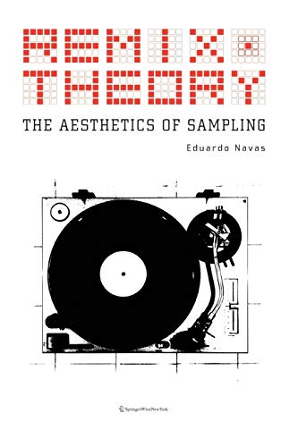 Beispielbild fr Remix Theory: The Aesthetics of Sampling zum Verkauf von WorldofBooks