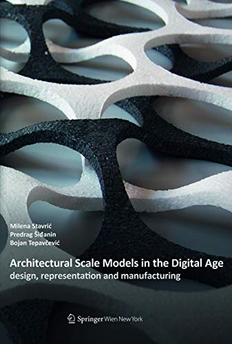 9783990435267: Architectural Scale Models in the Digital Age: design, representation and manufacturing