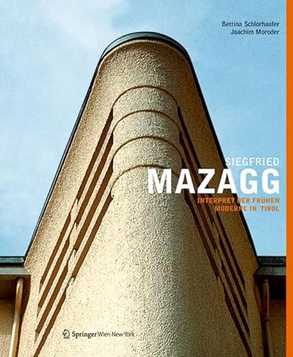 9783990435311: Siegfried Mazagg - Interpret Der Fruhen Moderne in Tirol